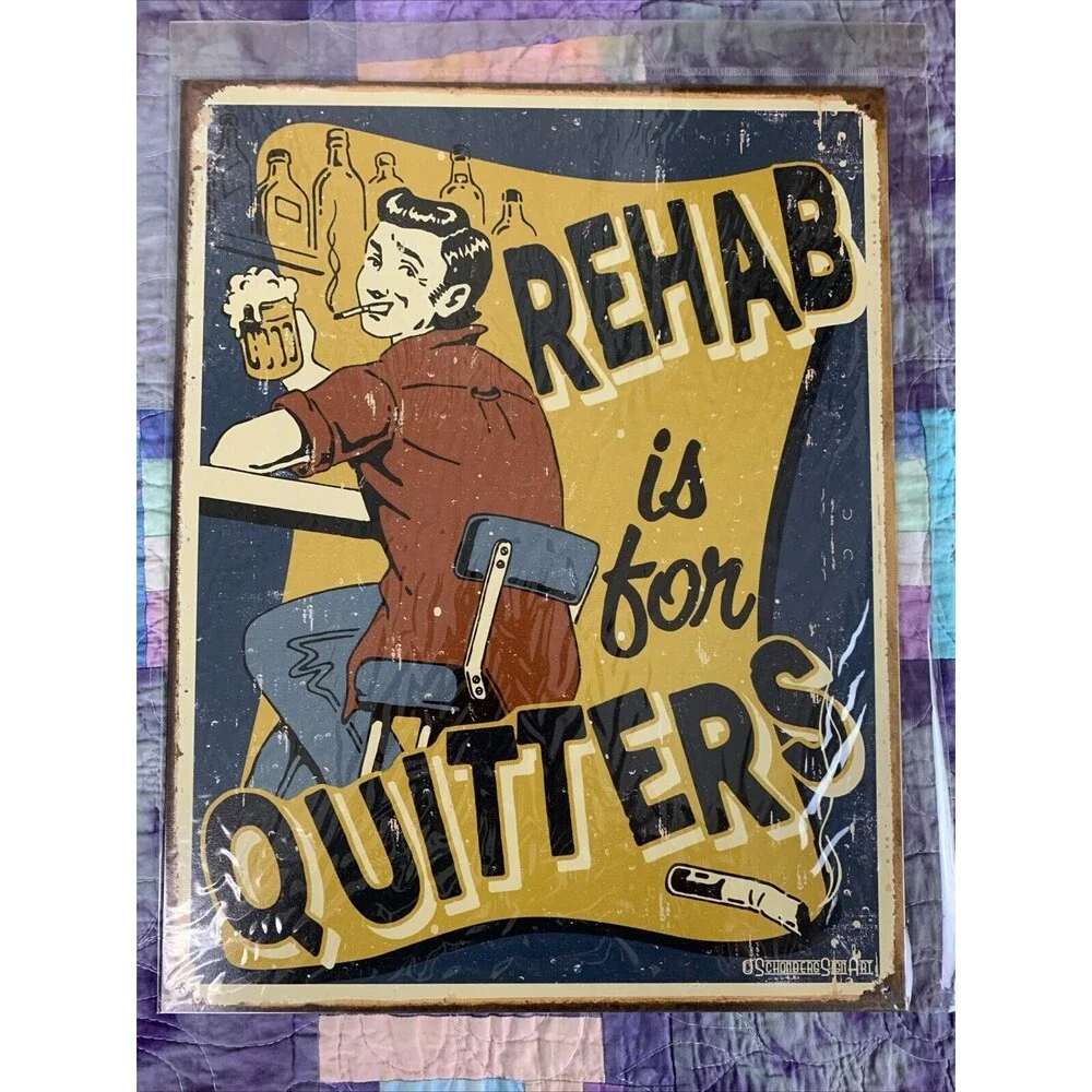 Rehab Is For Quitters Metal bar sign 16 X 12.5in Man Cave Garage Decor Novelty